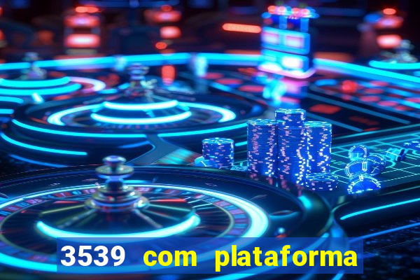 3539 com plataforma de jogos